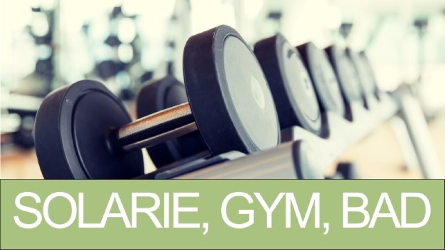 Solarie, badhus, gym